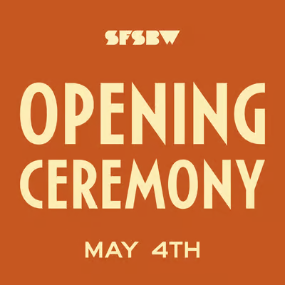 Image text reads "SFSBW Opening Ceremony May 4th"