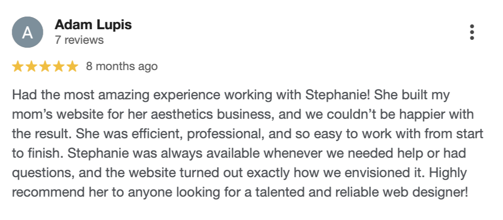 Screenshot of a customer review on a website for a web designer named Stephanie, written by Adam Lupis, praising her professionalism, efficiency, and availability.