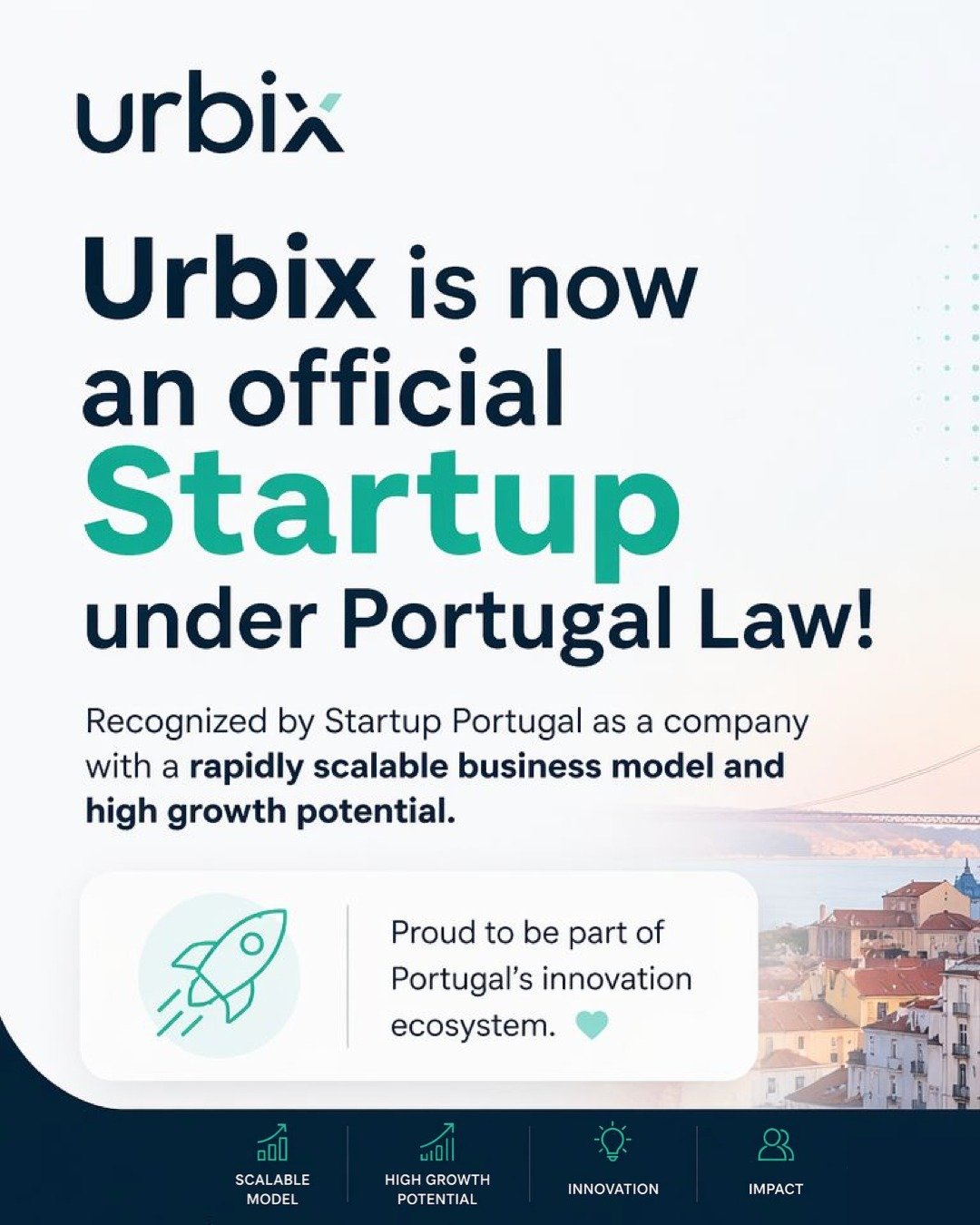 💥 Grandes novidades para a Urbix! 🚀 Foi oficialmente reconhecida como Startup pela legisla&ccedil;&atilde;o portuguesa. Este estatuto confirma que a Urbix est&aacute; a construir um modelo de neg&oacute;cio rapidamente escal&aacute;vel e com um for