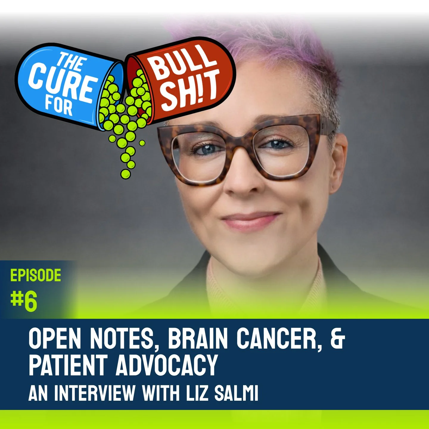 EP6 | Open Notes, Brain Cancer &amp; Patient Advocacy - Interview with Liz Salmi