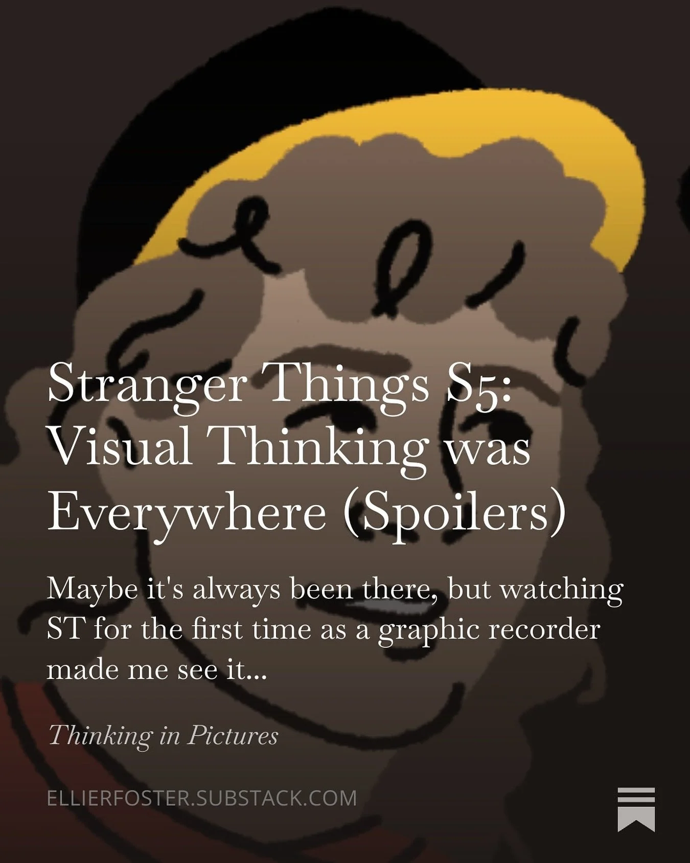 I&rsquo;ve fallen in love with and started a Substack, beginning with some observations about the final series of Stranger Things, through a graphic recording lens. 

I wouldn&rsquo;t recommend reading until you&rsquo;re caught up, although I will no