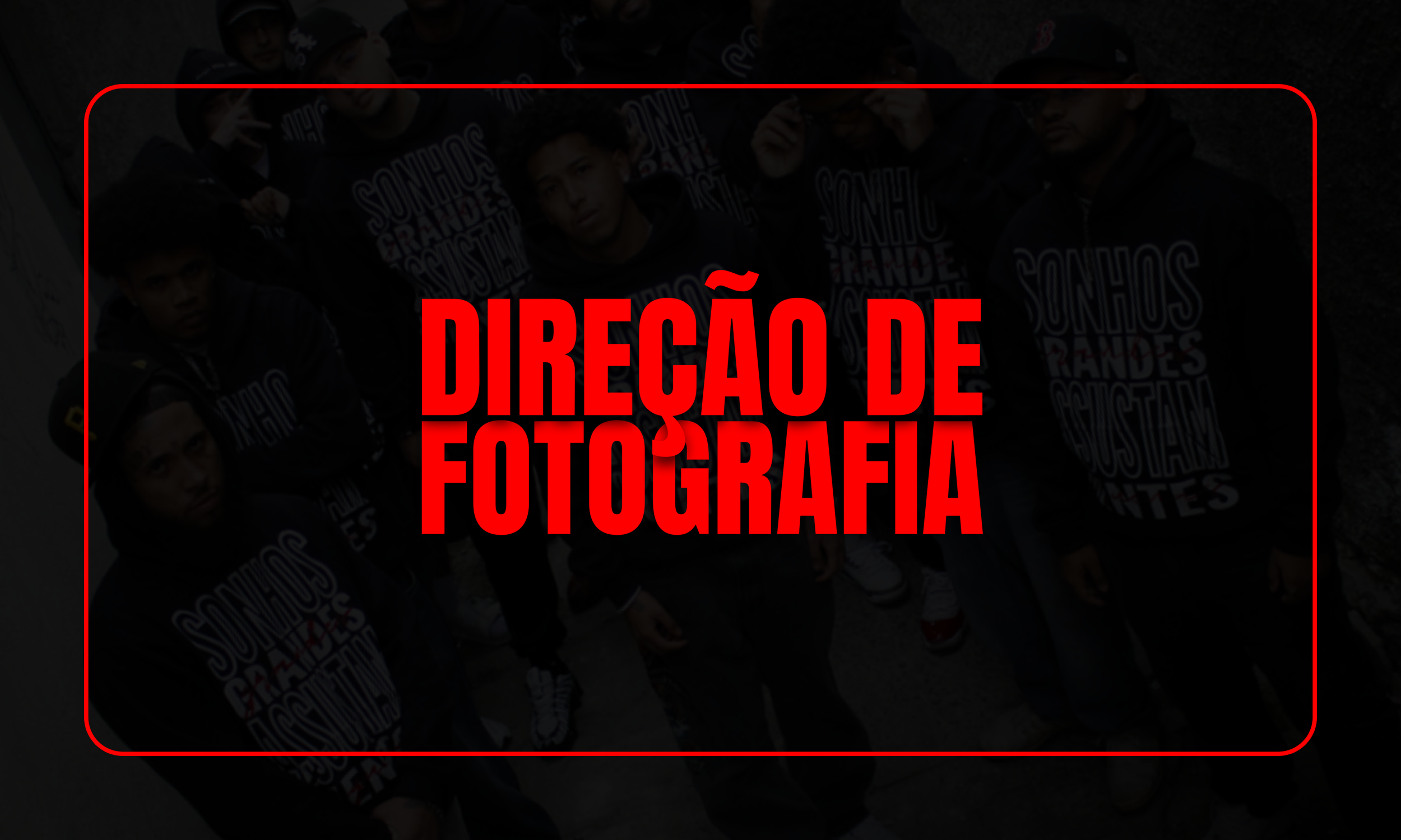 DIREÇÃO DE FOTOGRAFIA