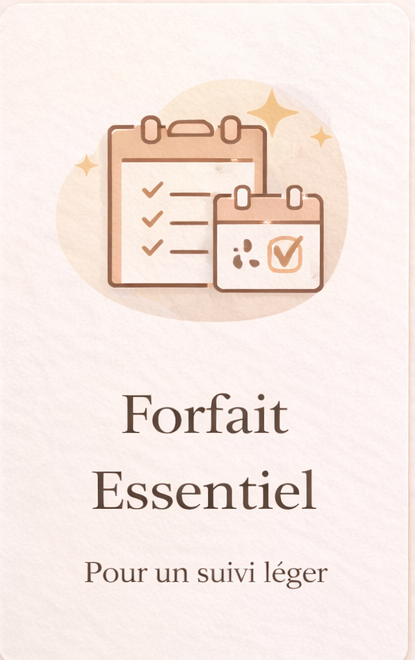 Une image avec deux calendriers, un avec des cases cochées et un avec une coche dans une case. Texte en français indiquant 'Forfait Essentiel pour un suivi léger'.