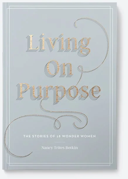 Book cover titled 'Living On Purpose' with subtitle 'The Stories of 18 Wonder Women' by Nancy Trites Botkin.