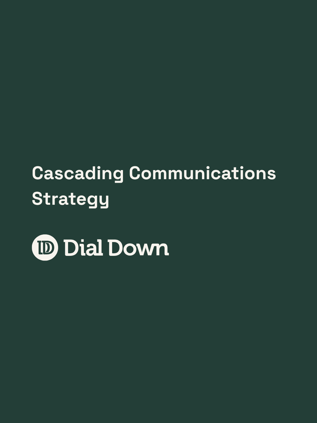 From purpose to action: introducing our Cascading Communications Strategy