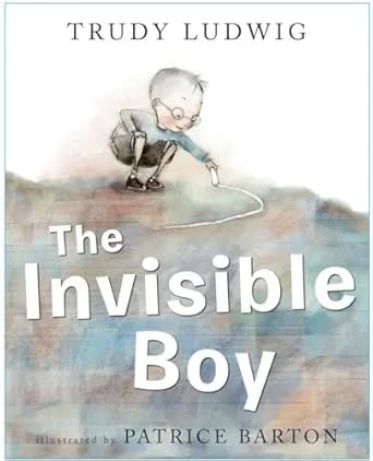 Cover of a book titled 'The Invisible Boy' by Trudy Ludwig, illustrated by Patrice Barton, featuring a young boy with glasses and a backpack drawing a line on the ground.