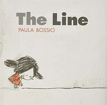 Cover of the book titled 'The Line' by Paula Bossio, featuring a simple illustration of a young girl with pigtails leaning over a line.
