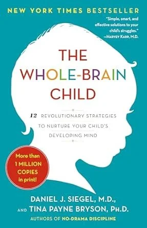 Cover of a book titled "The Whole-Brain Child" by Daniel J. Siegel, M.D., and Tina Payne Bryson, Ph.D., featuring a white silhouette of a child's head with colorful text and a red circle indicating more than 1 million copies sold in print.