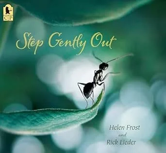 Close-up of an ant walking on a green leaf with the text 'Step Gently Out' by Helen Frost and Rick Lieder.