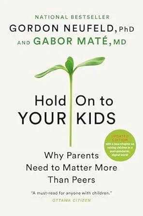 Book cover of "Hold On to Your Kids" by Gordon Neufeld and Gabor Maté, featuring a simple green plant sprout and green accents.