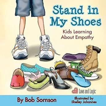Book cover titled 'Stand in My Shoes: Kids Learning About Empathy' by Bob Sornson, illustrated by Shelley Johannes, showing a child's legs with different shoes on the floor.
