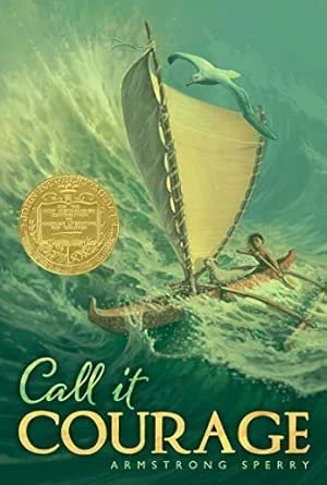 A book cover titled "Call it Courage" by Armstrong Sperry, featuring an illustration of a young boy on a canoe facing large ocean waves with a white dolphin jumping nearby, and a gold seal emblem.