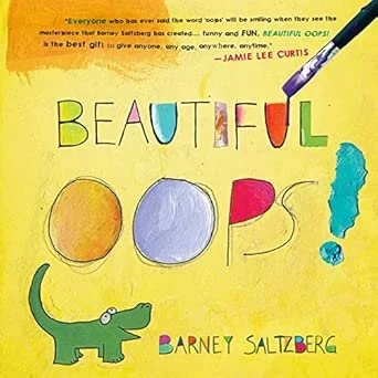 Colorful book cover titled 'Beautiful Oops!' by Barney Saltzberg, featuring a yellow background, a green crocodile, and a mixed media illustration with paint and textured elements.