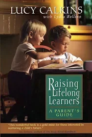 Cover of a book titled 'Raising Lifelong Learners: A Parent's Guide' by Lucy Calkins with Lydia Bellino, showing two children reading at a table.