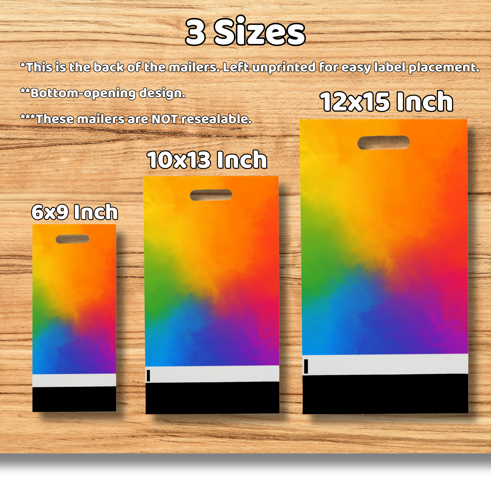 Three colorful mailers of different sizes: 6x9 inch, 10x13 inch, and 12x15 inch, with a wood background, showing the back side with unprinted areas for label placement, no resealable feature.