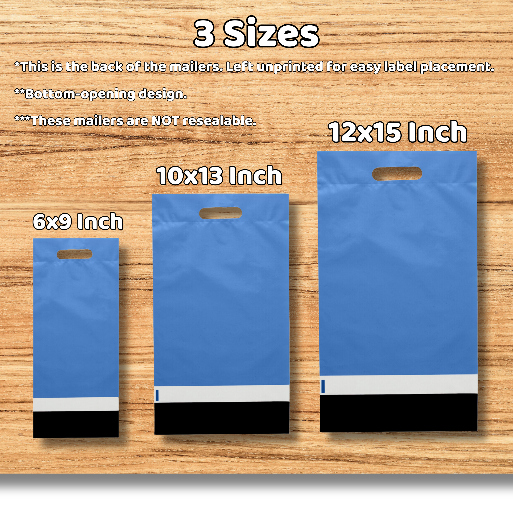 Image showing three sizes of blue mailing bags with side handles, labeled '6x9 Inch,' '10x13 Inch,' and '12x15 Inch' on a wooden background, with text explaining they are non-resealable and have a bottom-opening design.