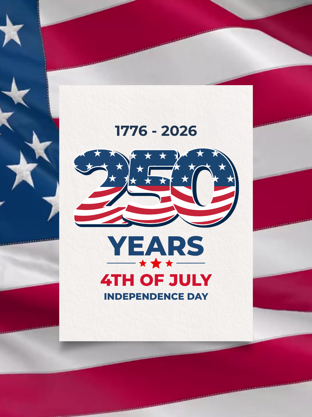 250th Anniversary, America! 4th of July