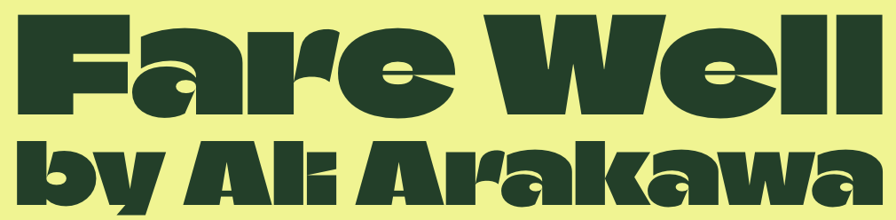 Fare Well by Ali Arakawa