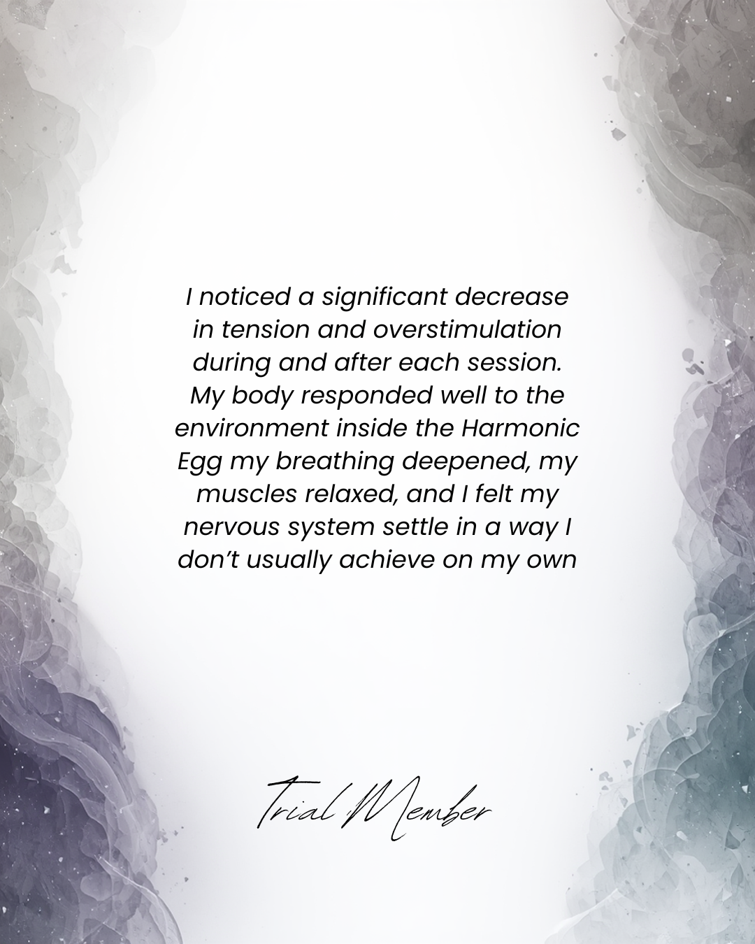 A testimonial quote from a trial member about relaxation and stress relief during and after a session, with decorative gray and white watercolor background.