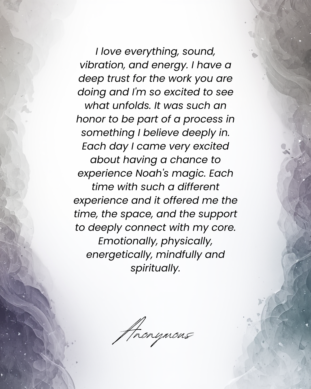 A quote in black cursive font on a watercolor background. The quote discusses love for sound, vibration, energy, and the experience of Noah's magic, ending with the attribution 'Anonymous'.