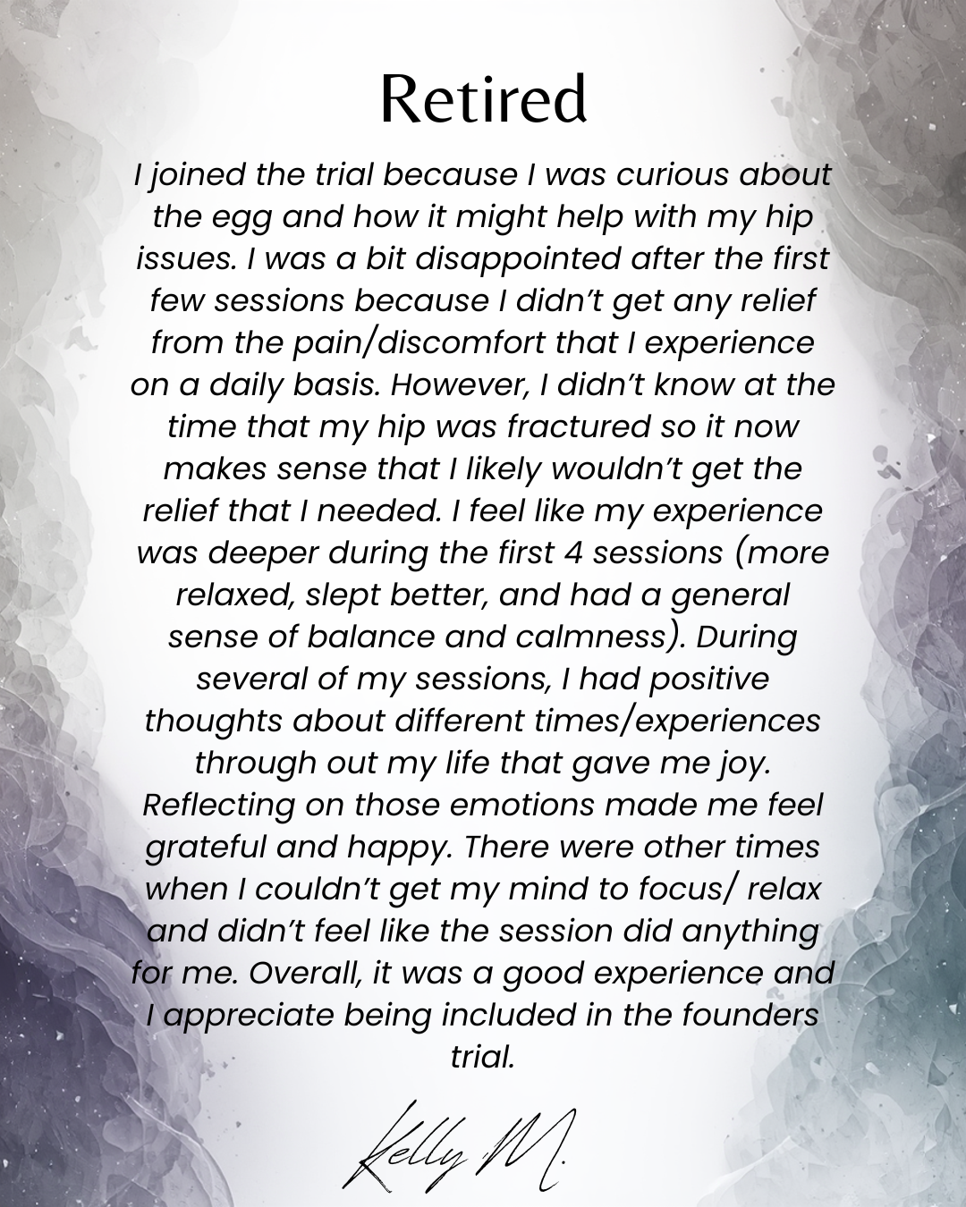 A testimonial from Kelly M. about her experience with a trial for hip issues, mentioning relief over several sessions, improved sleep, balance, and emotional well-being, and her overall gratitude.