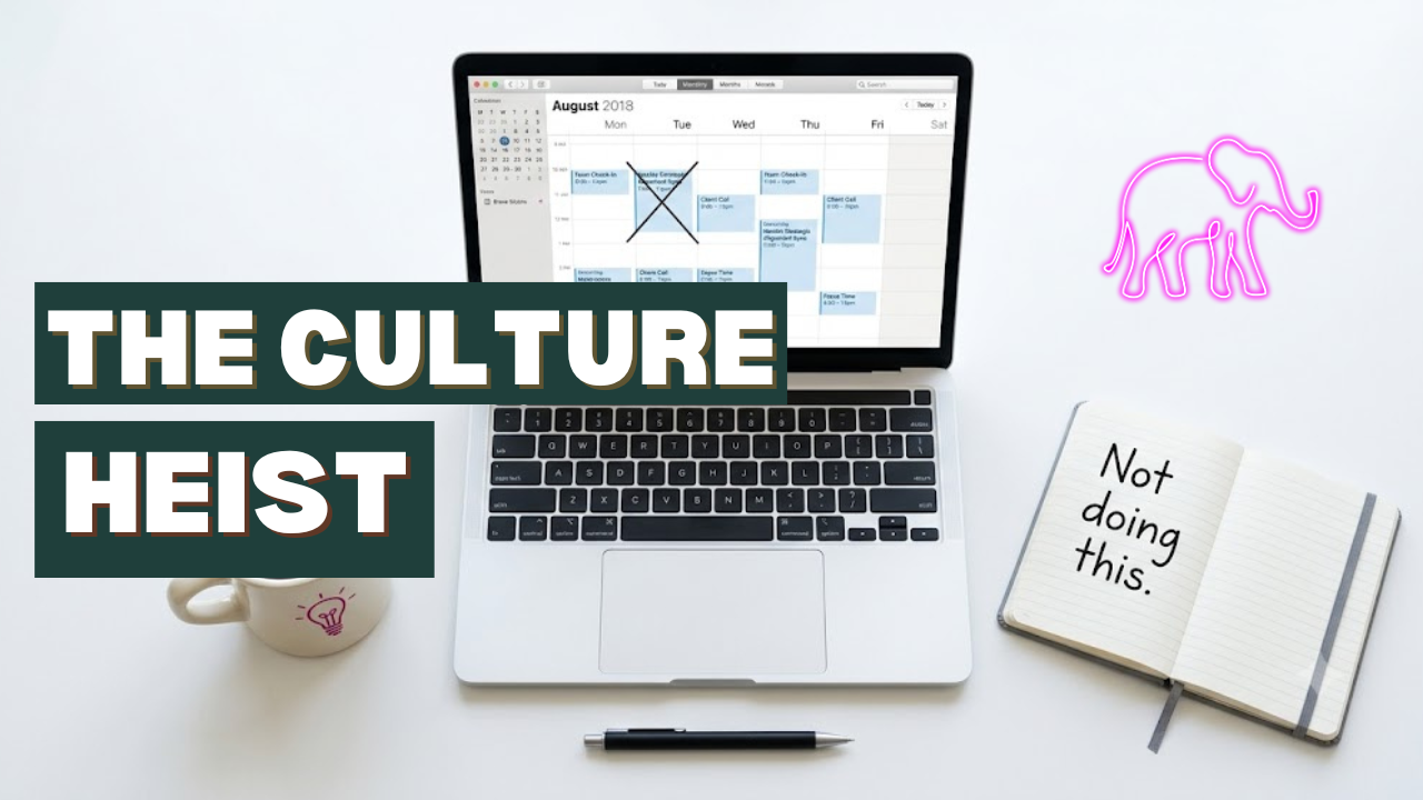 YouTube thumbnail for Brave Proximity S1 E17. A person at a laptop with a calendar event crossed out, representing a micro-act of culture rebellion. Bold text reads THE CULTURE HEIST with the Brave Proximity elephant logo.