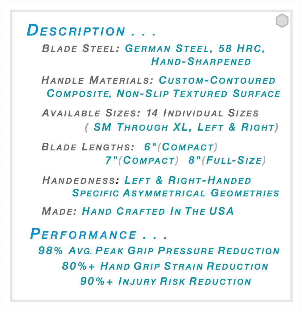DBx Knives — German steel 58 HRC hand-sharpened, composite non-slip handle, 14 sizes left and right-handed asymmetrical geometries, 6-7-8 inch blades, handcrafted USA. 98% grip pressure reduction, 80%+ strain reduction, 90%+ injury risk reduction.