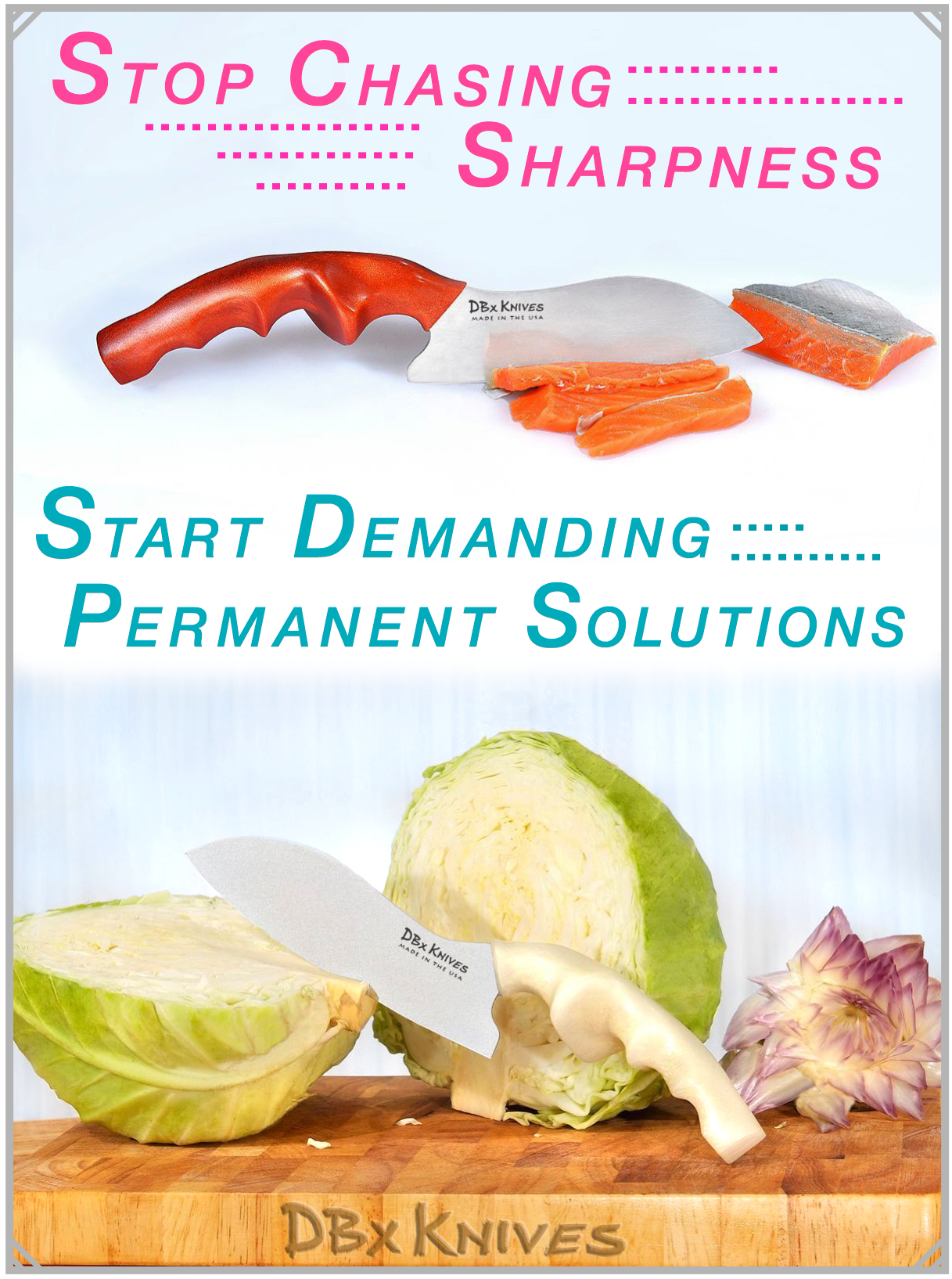 DBx Knives 6 and 7-inch Santoku-style Compact Chef Knives cutting salmon and cabbage. Stop chasing sharpness — DBx handle ergonomics deliver permanent cutting performance solutions versus temporary sharpness boosts. Made in the USA.