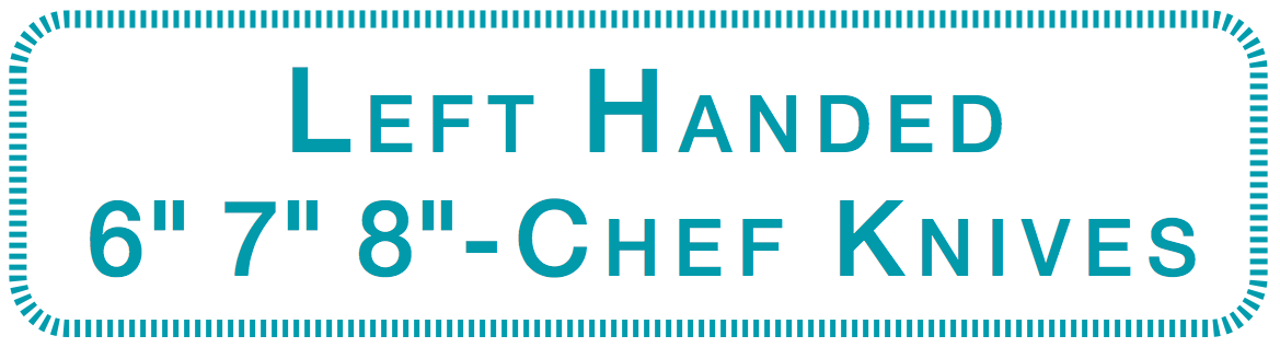 DBx Knives left-handed chef knife collection — 6, 7 and 8-inch hand-optimized asymmetrical handles, sized-to-fit from 14 left-hand variants. Made in the USA.