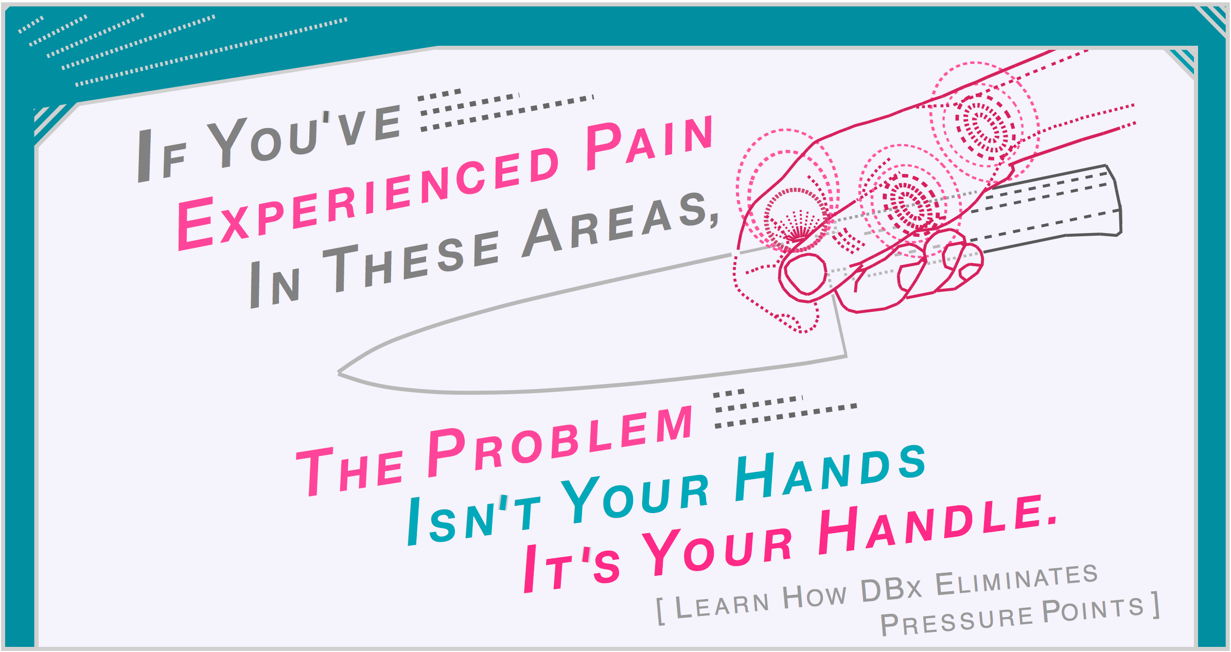Illustration mapping hand pressure points caused by ill-fitting knife handles. The problem isn't your hands — it's your handle. DBx Sized-To-Fit handles eliminate pressure points, reducing hand pain and fatigue.