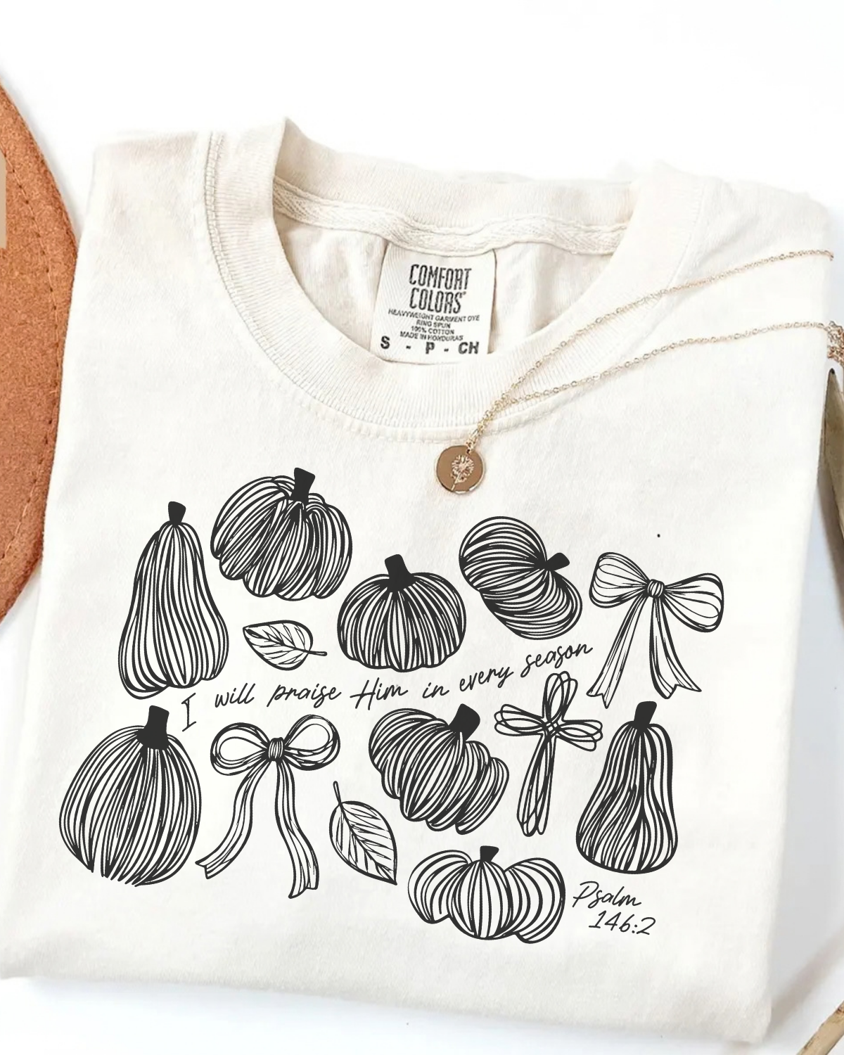 I Will Praise Him in Every Season Tee