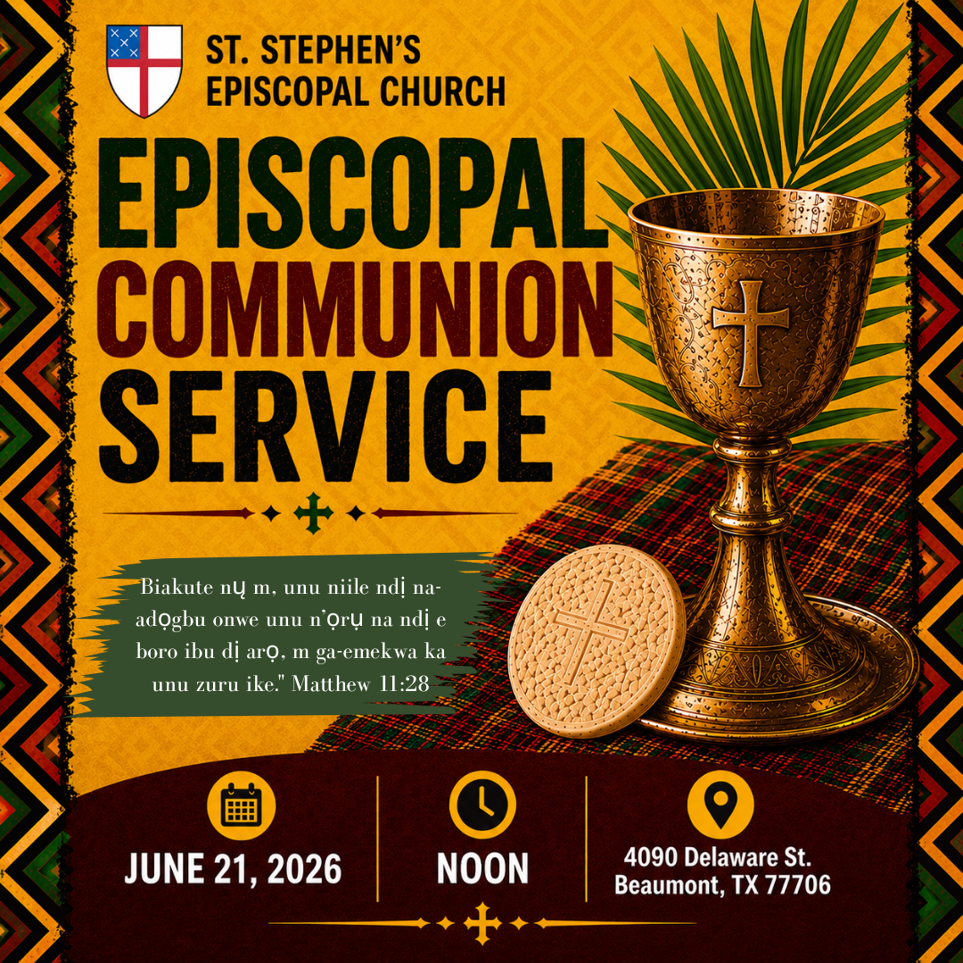 Invitation for St. Stephen's Episcopal Church's Episcopal Communion Service on June 21, 2026 at noon, located at 4090 Delaware St., Beaumont, TX 77706. The design features a gold chalice with a cross, a round communion wafer with a cross, and a colorful patterned background with African-inspired border patterns. The text includes a Bible quote from Matthew 11:28.