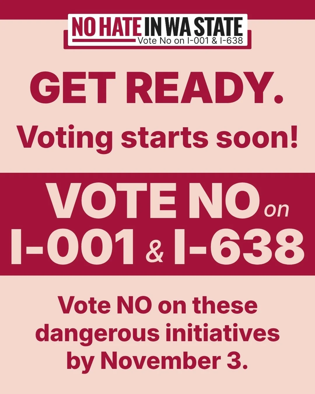 A political flyer urging voters to vote No on propositions I-001 and I-638. It states 'Get ready. Voting starts soon!' and emphasizes voting No on these initiatives before November 3.