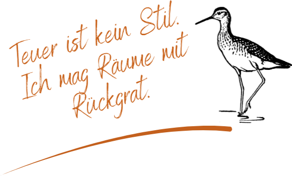 Gezeichneter Vogel neben dem handgeschriebenen Spruch „Teuer ist kein Stil. Ich mag Räume mit Rückgrat.“
