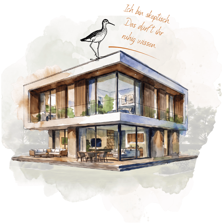 Aquarellillustration eines modernen Hauses mit großen Glasfronten und Terrasse; darüber ein Vogel mit dem Schriftzug „Ich bin skeptisch. Das dürft ihr ruhig wissen“