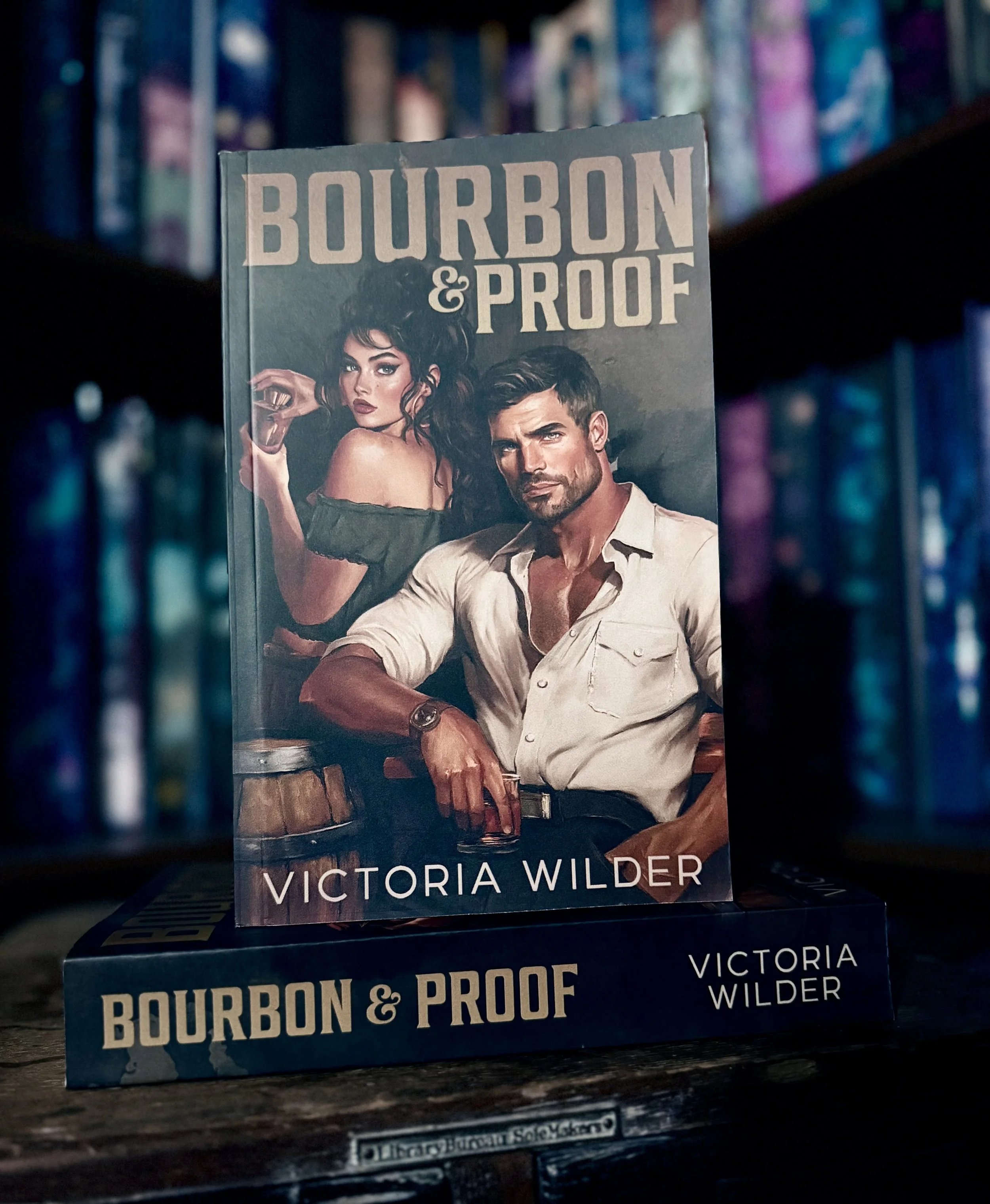 Bourbon & Proof by Victoria Wilder [OOP Indie Signed]