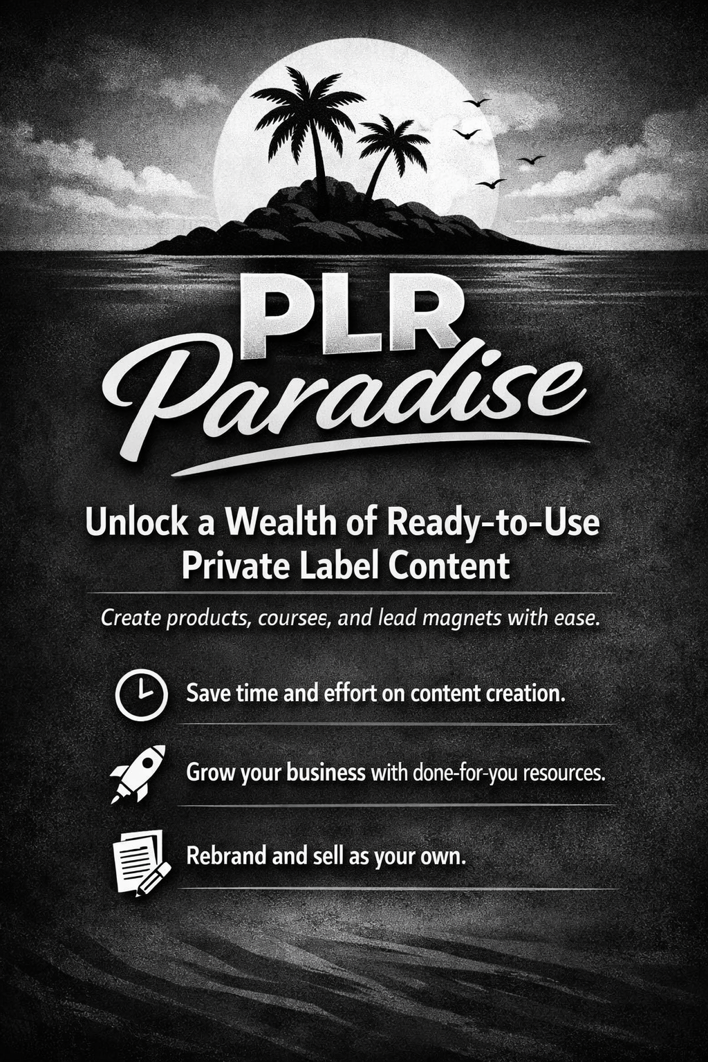 Black and white promotional poster featuring an island with palm trees and birds, advertising PLR Paradise for private label content creation with icons for time-saving, growth, and rebranding.