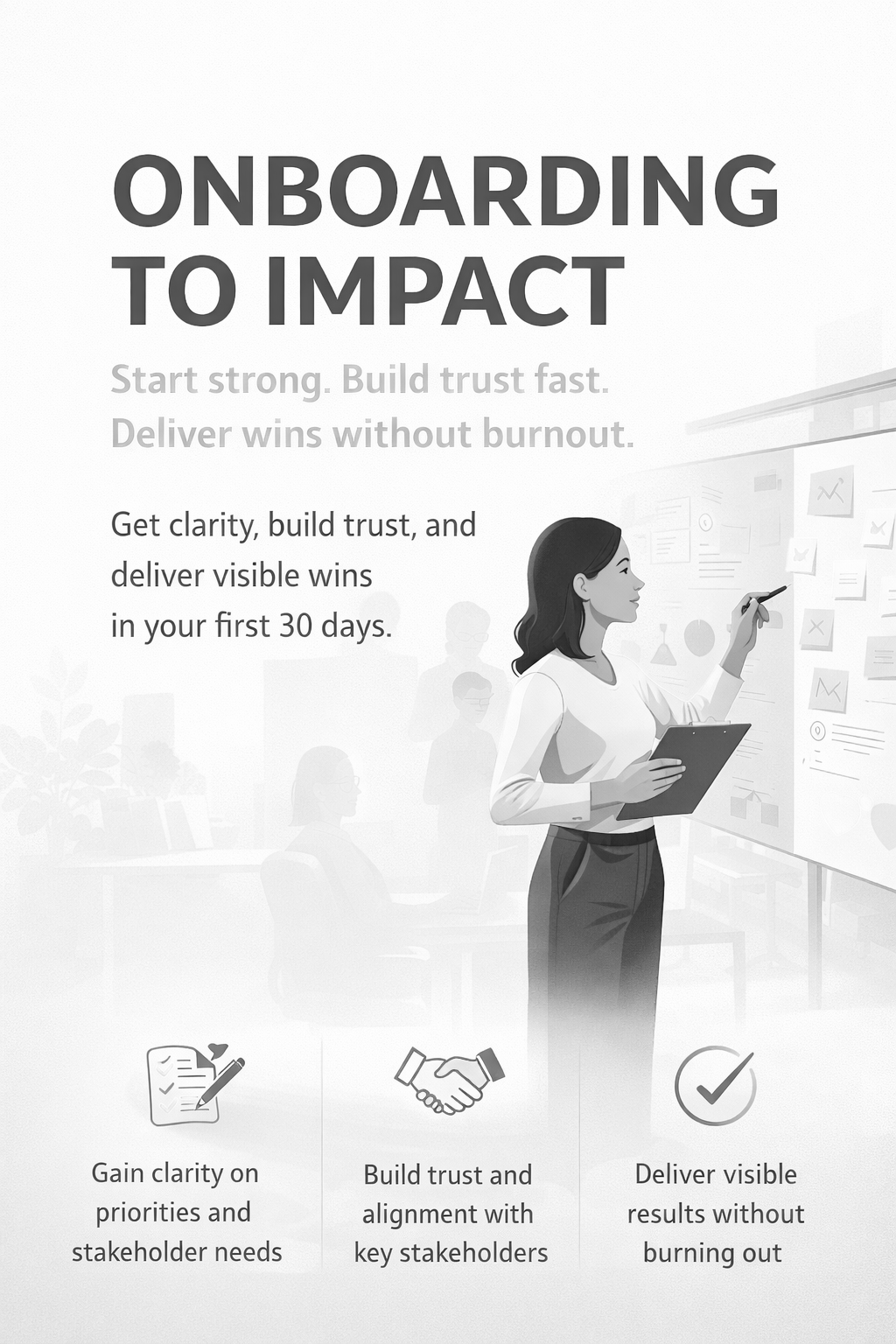 Book or presentation slide titled 'Onboarding to Impact' with a woman writing on a whiteboard. Contains text about building trust and delivering visible wins in the first 30 days, and icons with descriptions about achieving clarity, building trust, and delivering results.