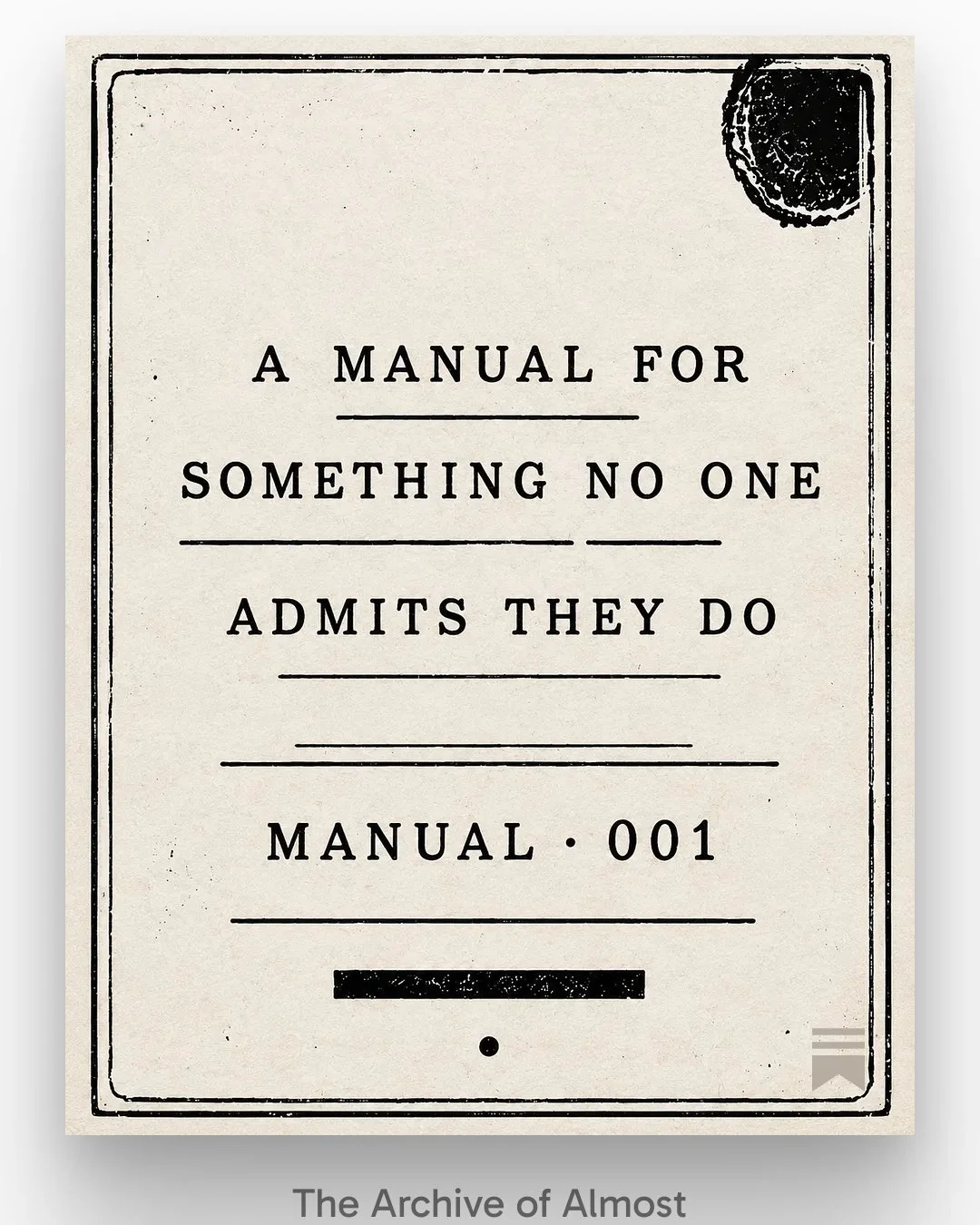 A strange little illustrated manual for leaving the house, from A Manual for Something No One Admits They Do — an archival zine series about everyday rituals, private habits, quiet superstitions, and the rules we invent for ordinary things.