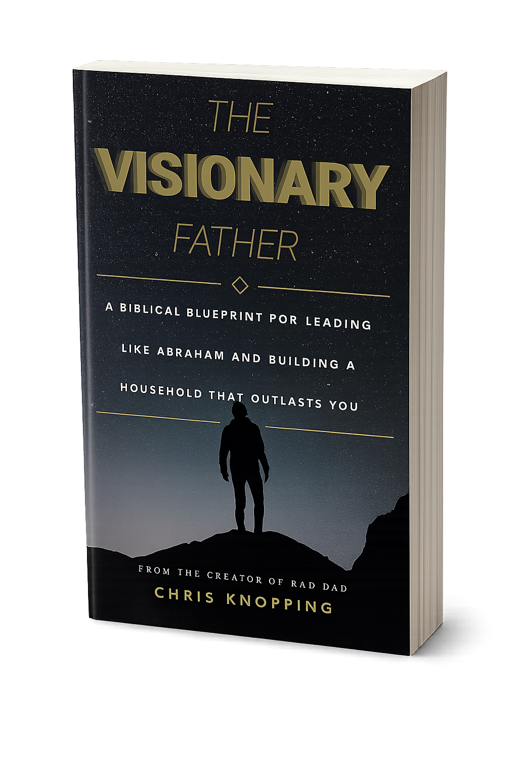 Book titled 'The Visionary Father' by Chris Knopping, description of a biblical blueprint for building a household that outlasts you, with a silhouette of a man on a hill under a starry sky.