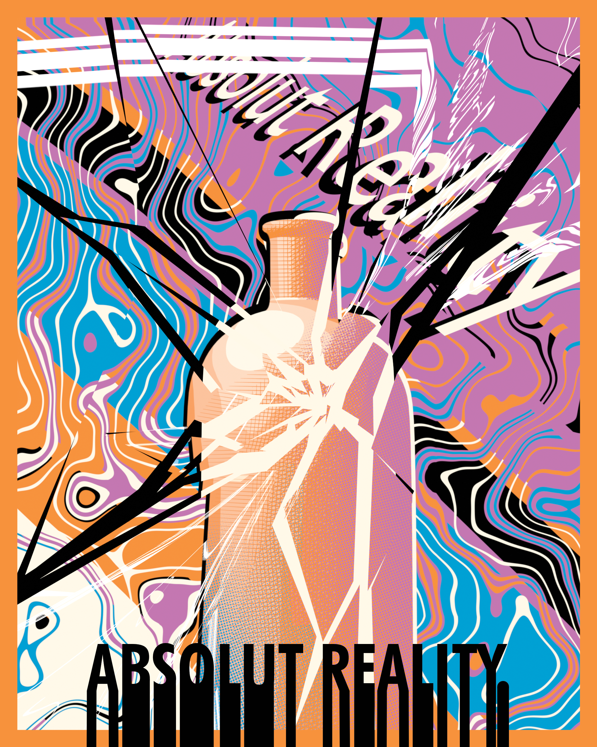 A poster inspired by Absolut Vodka advertisements, displaying the text Absolut Reality with a shattered and distorted render of a bottle.