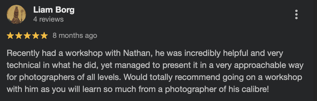Screenshot of a Google review for Liam Borg, with five stars, from eight months ago. The review praises Nathan for being helpful, technical, and approachable during a workshop, recommending others to attend for learning from a skilled photographer.
