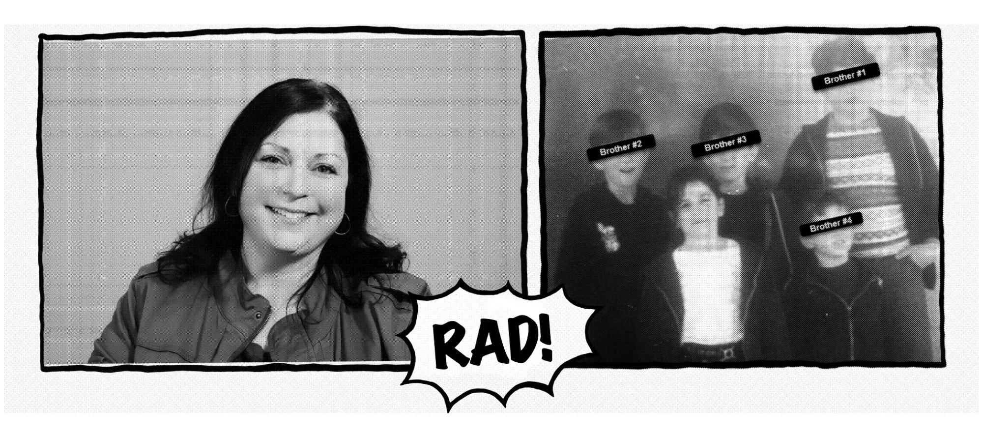 A comic-style black and white illustration showing a woman on the left side with a speech bubble saying "RAD!", and a group of five children on the right, labeled as brothers 1 through 4, with four children posing for a photo.