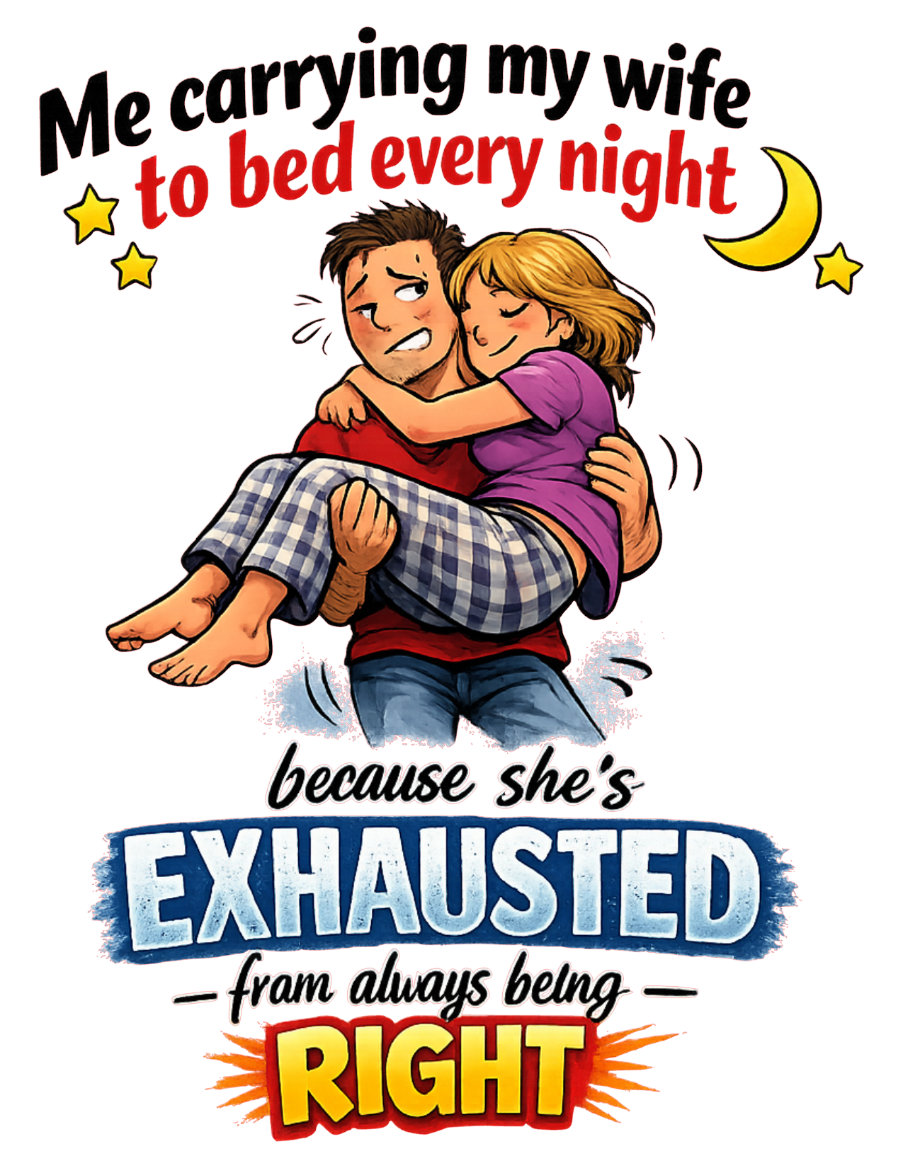 Custom 'Wife is Always Right' Graphic Tee