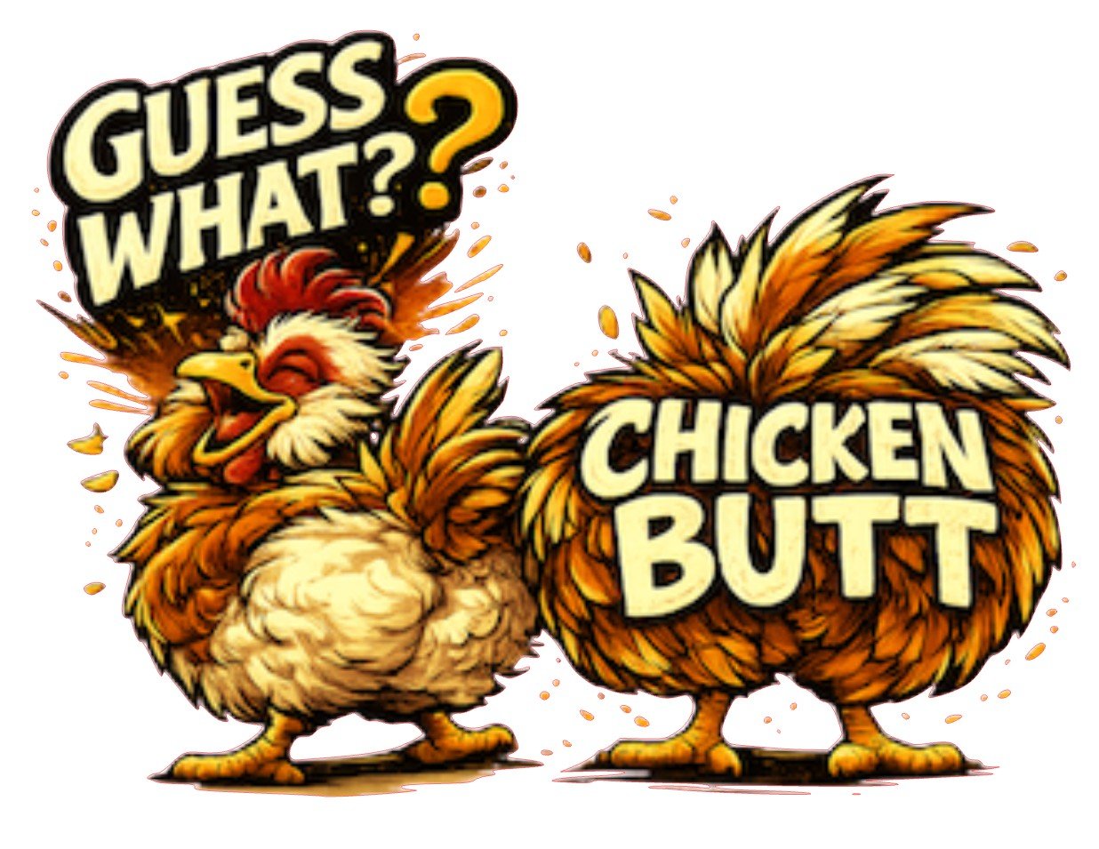 Custom 'Guess What? Chicken Butt' Graphic Tee