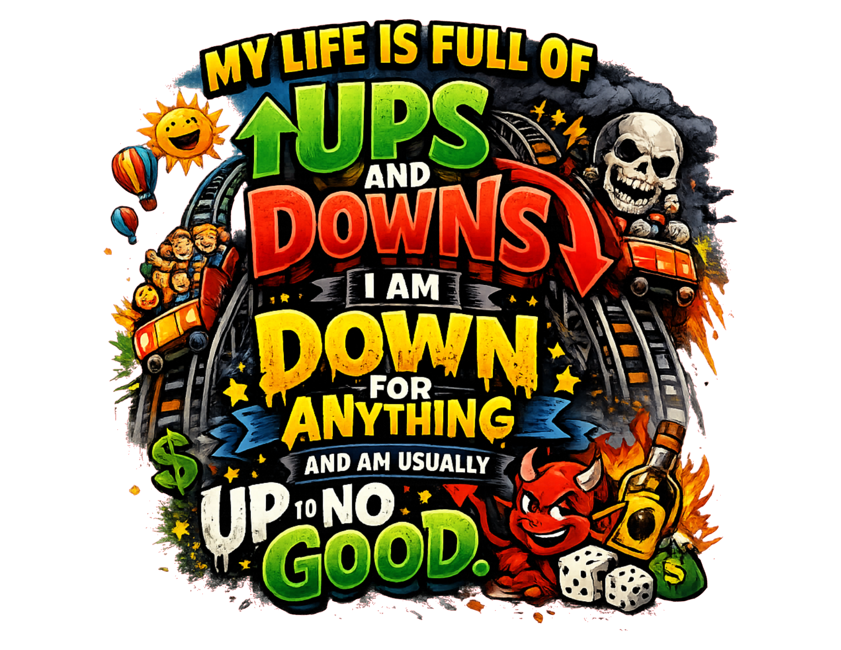 Custom 'My Life is Full of Ups and Downs' Graphic Tee
