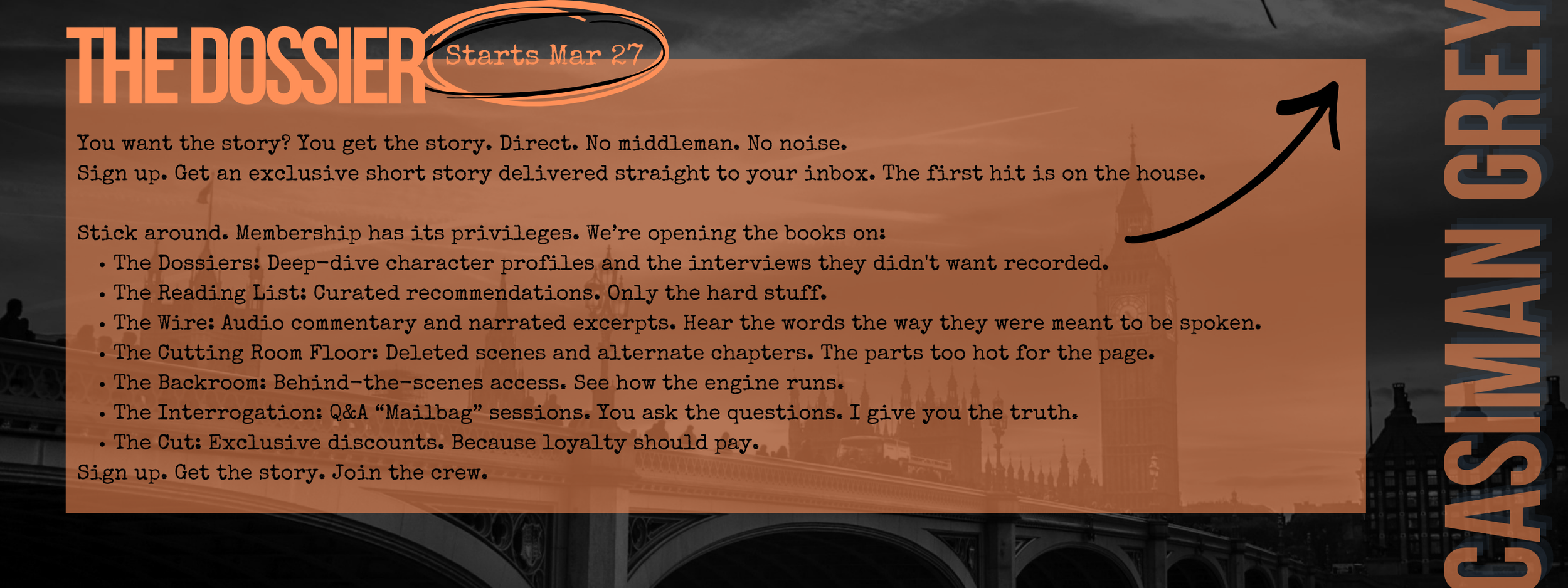 Advertisement for a storytelling and newsletter service called The Dossier, starting March 27. Orange text on a dark background with black and orange accents, featuring a cityscape backdrop and large vertical text reading 'CASIMAN GREY'