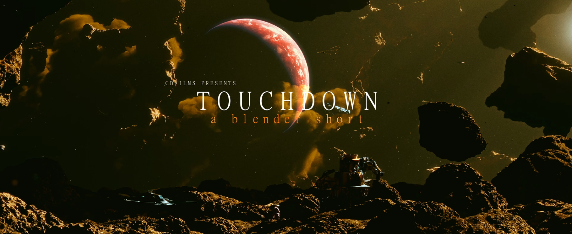 Sci-fi title card showing a red planet and rocky alien landscape with spacecraft and astronauts, featuring the text “Touchdown: A Blender Short.”