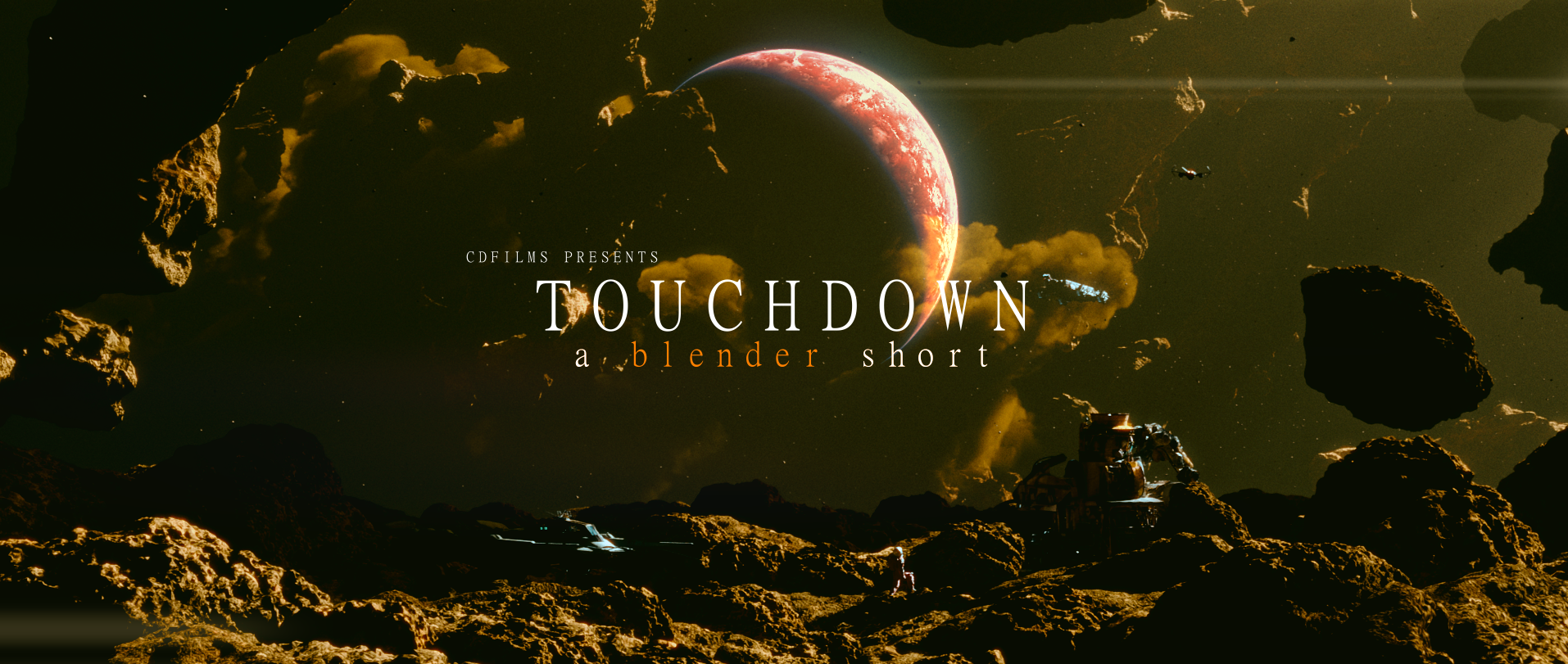 Sci-fi film poster showing a rocky alien landscape, red planet, spacecraft, and astronaut rover with the text “Touchdown: a Blender short.”