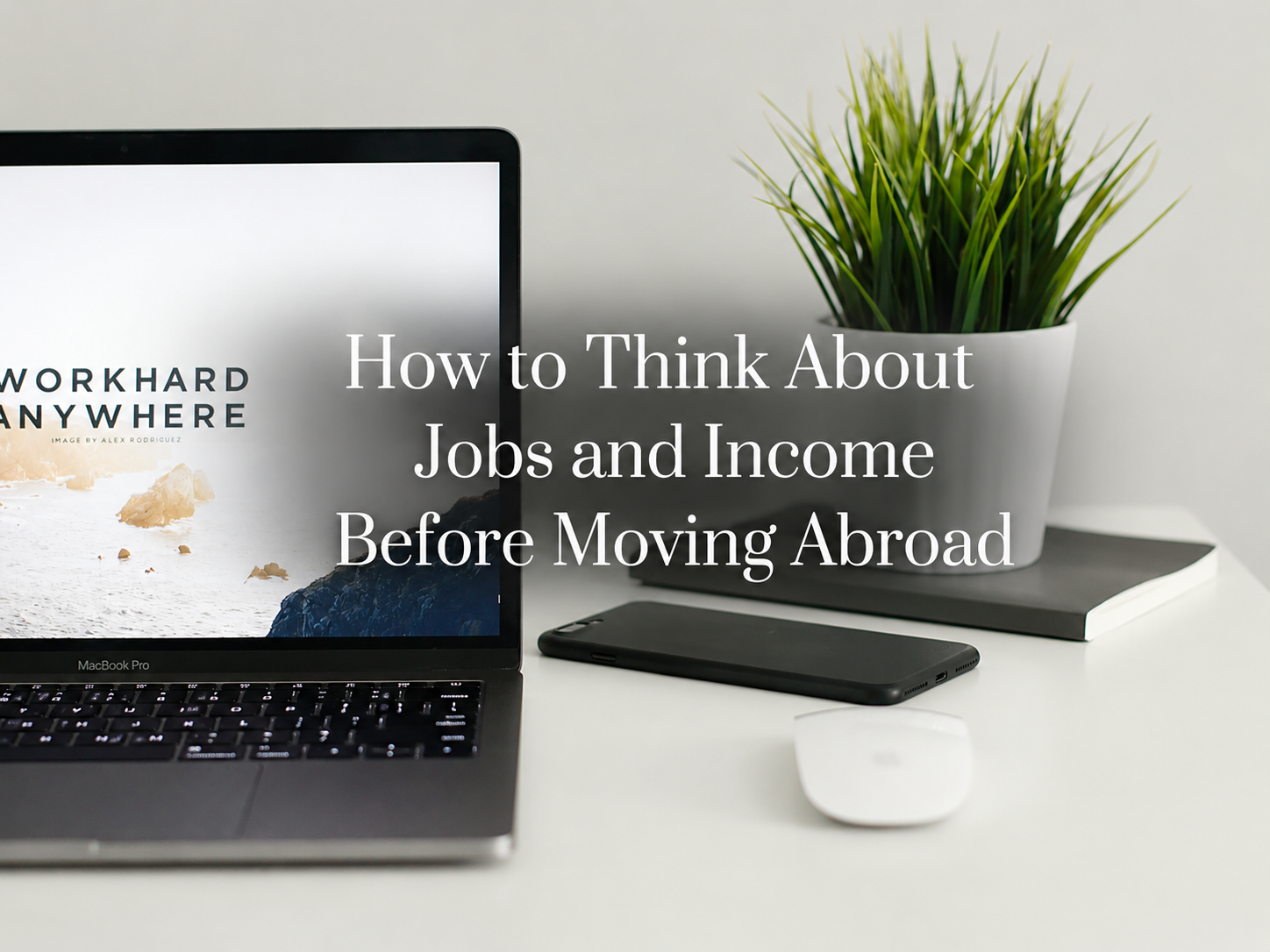 How to Think About Jobs and Income Before Moving Abroad